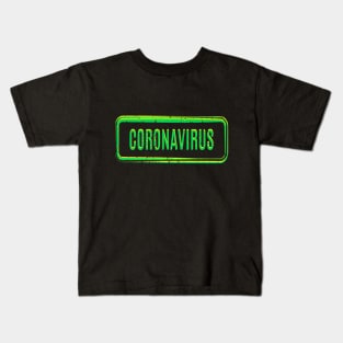 Coronavirus green logo, quarantine, corona, virus, pandemic, covid 19, covid19, social distancing, stay home, covid Kids T-Shirt